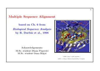 Multiple Sequence Alignment  based on Ch. 6 from  Biological Sequence Analysis  by R. Durbin et