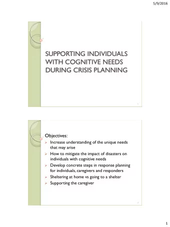 DURING CRISIS PLANNING  1  Objectives:  Increase understanding of the unique needs  that may