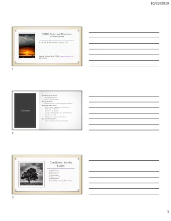 10/23/2019  ADHD, Anxiety and Depression  A Perfect Storm  CADDAC 2019 Conference Toronto, ON  This