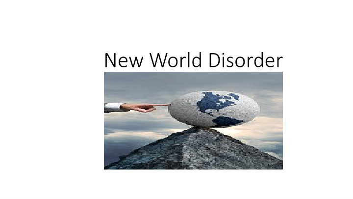 new world disorder history s end