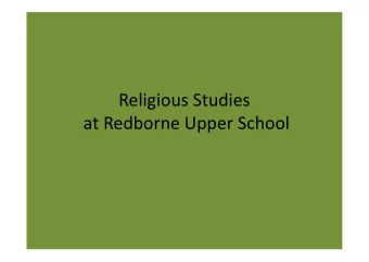 Religious Studies  at Redborne Upper School  The curriculum Year 9 - 2 hours Religious Studies a