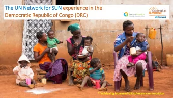 Democratic Republic  ic of Congo (DRC)  **Achieving increased UN coherence on nutrition  The UN