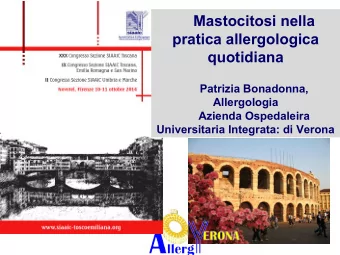 Mastocitosi nella  pratica allergologica  quotidiana  Patrizia Bonadonna,  Allergologia  Azienda