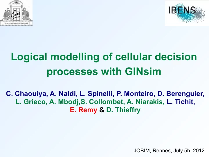 logical modelling of cellular decision processes with