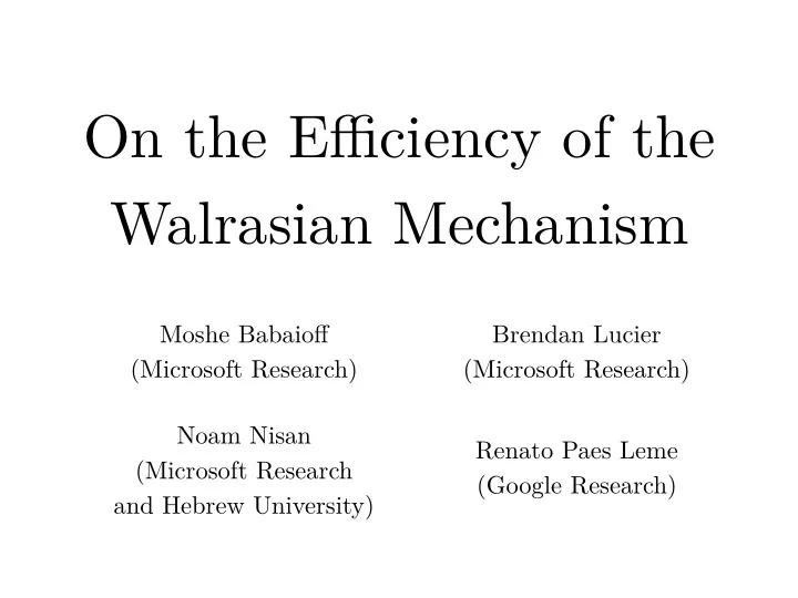 on the e ffi ciency of the walrasian mechanism
