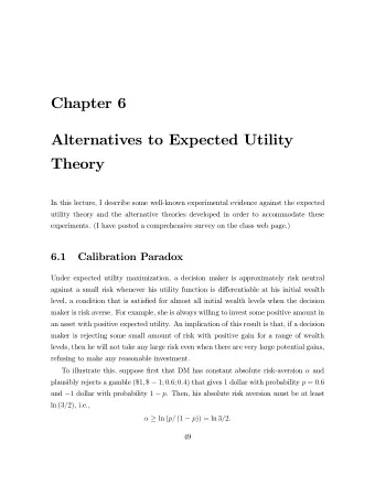 Chapter 6 Alternatives to Expected Utility Theory In this lecture, I describe some well-known