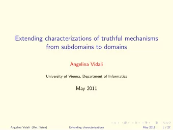 Extending characterizations of truthful mechanisms  from subdomains to domains  Angelina Vidali