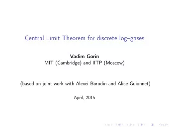 Central Limit Theorem for discrete loggases  Vadim Gorin  MIT (Cambridge) and IITP (Moscow)