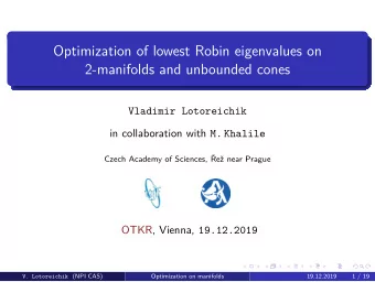 Optimization of lowest Robin eigenvalues on  2-manifolds and unbounded cones  Vladimir Lotoreichik
