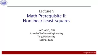 Lecture 5  Math Prerequisite II:  Nonlinear Least-squares  Lin ZHANG, PhD  School of Software