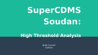 SuperCDMS Soudan  15 Ge iZIP detectors (9 kg)  installed in CDMS II apparatus in  Soudan