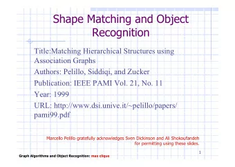 Shape Matching and Object  Recognition  Title:Matching Hierarchical Structures using  Association