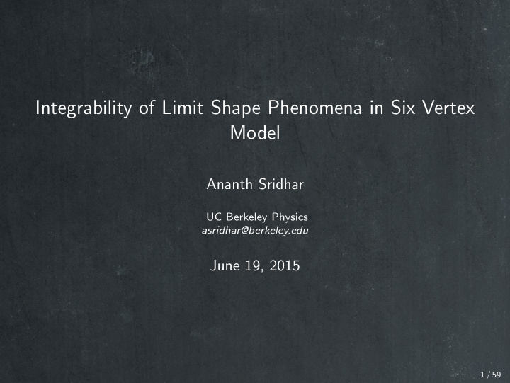 integrability of limit shape phenomena in six vertex model