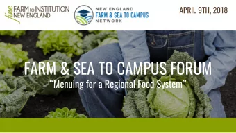 FARM &amp; SEA TO CAMPUS FORUM  Menuing for a Regional Food System  OUTLINE  I.  INTRODUCTION