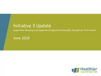 Initiative 3 Update Supportive Housing and Supported Employment benefits through an 1115 waiver