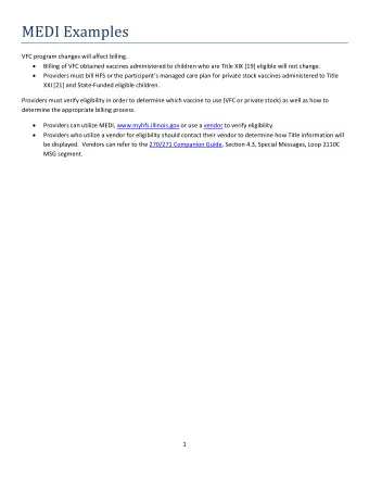 MEDI Examples  VFC program changes will affect billing.   Billing of VFC obtained vaccines