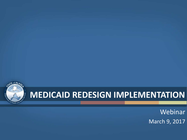 medicaid redesign implementation
