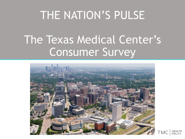 the nation s pulse the texas medical center s consumer