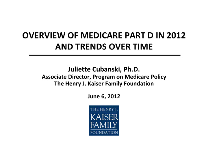 overview of medicare part d in 2012 and trends over time