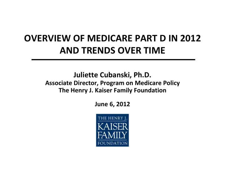 overview of medicare part d in 2012 and trends over time