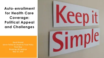 Auto-enrollment  for Health Care  Coverage:  Political Appeal  and Challenges  David&amp;Kendall