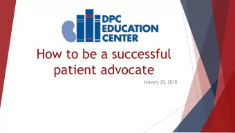 patient advocate  January 25, 2018  Welcome  All phone lines are muted  Mute *6  Unmute: