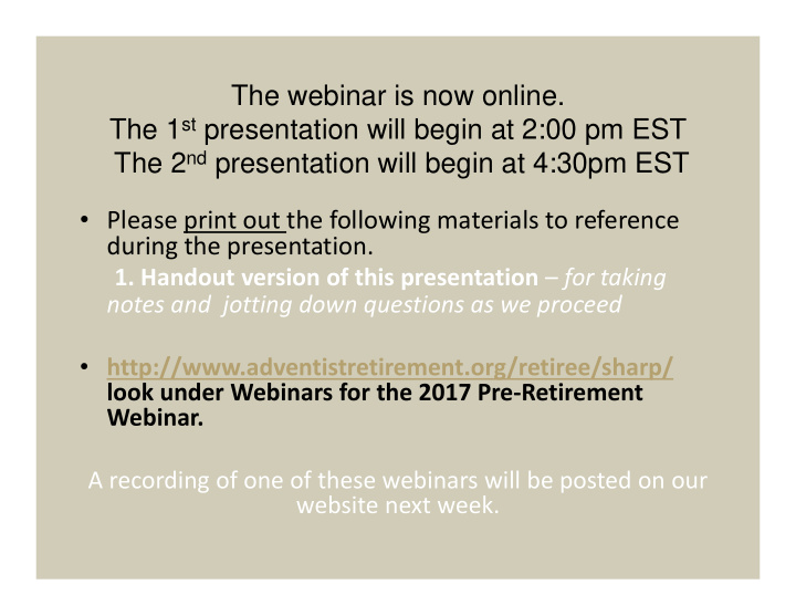 the webinar is now online the 1 st presentation will
