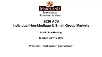 2020 ACA Individual Non-Medigap &amp; Small Group Markets  Public Rate Hearing  Tuesday, July 16,
