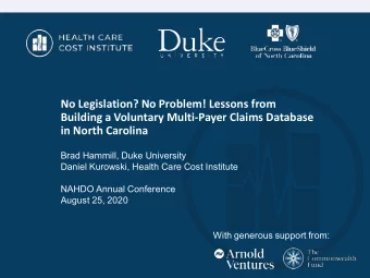 No Legislation? No Problem! Lessons from  Building a Voluntary Multi-Payer Claims Database  in