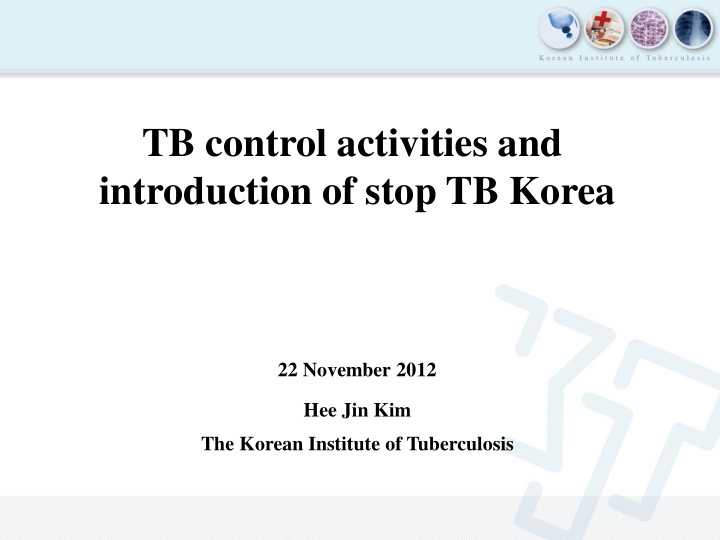 tb control activities and introduction of stop tb korea
