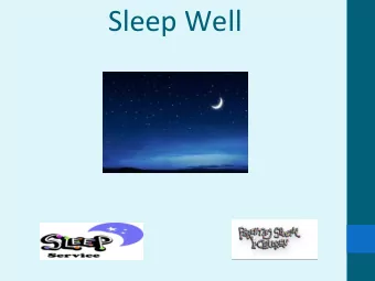 Sleep Well  Sleep Practitioners  Trained at Southampton NHS Sleep Clinic  1.  Helen Cattermole, RN