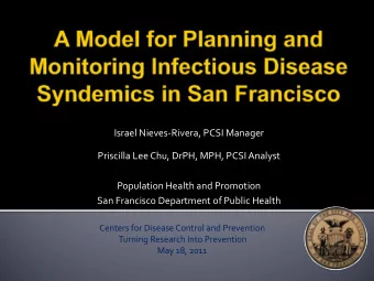 Israel Nieves  Rivera, PCSI Manager Priscilla Lee Chu, DrPH, MPH, PCSI Analyst Population Health