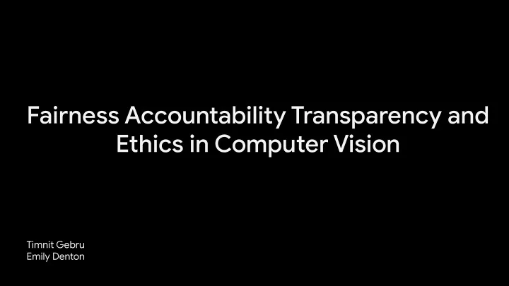 timnit gebru emily denton survey responses discuss the