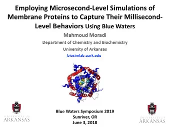 Employing Microsecond-Level Simulations of  Membrane Proteins to Capture Their Millisecond- Level