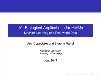 10: Biological Applications for HMMs  Machine Learning and Real-world Data  Ann Copestake and