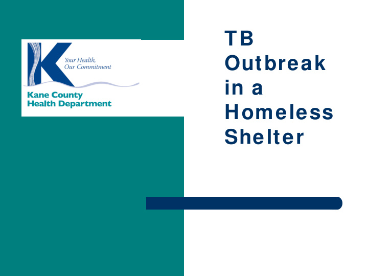 tb outbreak in a homeless shelter objectives
