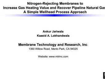 Nitrogen-  -Rejecting Membranes to  Rejecting Membranes to  Nitrogen  Increase Gas Heating Value