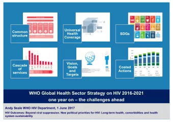 WHO Global Health Sector Strategy on HIV 2016-2021  one year on  the challenges ahead  Andy
