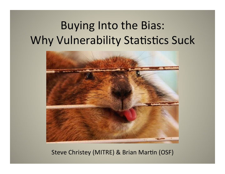 buying into the bias why vulnerability sta6s6cs suck