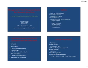 Outline  Management of Painful Paraparesis Due to  Non-Neoplastic Spinal Cysts  Definition and