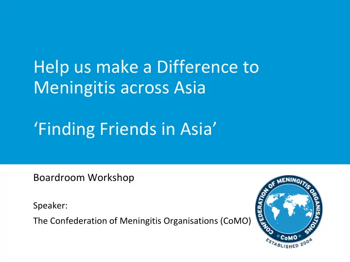 help us make a difference to meningitis across asia