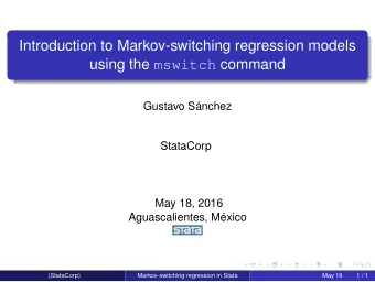 Introduction to Markov-switching regression models using the mswitch command  Gustavo Snchez