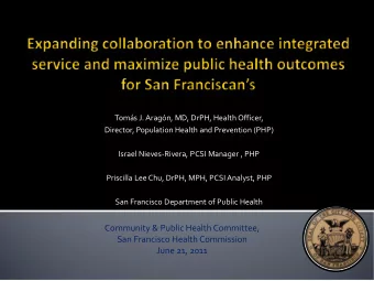 Community &amp; Public Health Committee,  San Francisco Health Commission  June 21, 2011  All