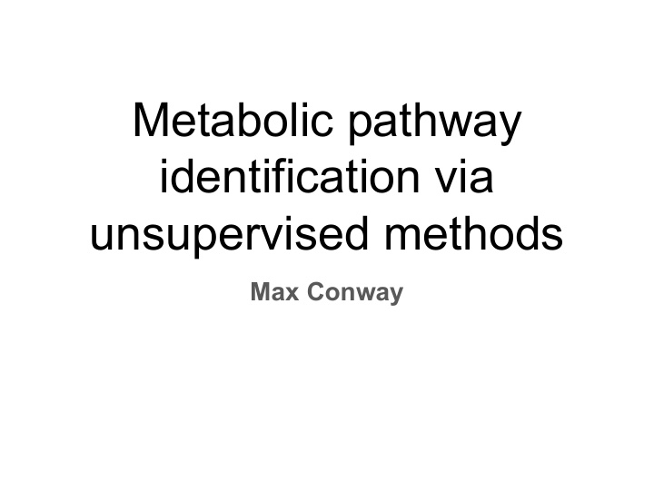 metabolic pathway identification via unsupervised methods
