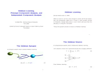 Hebbian Learning,  Hebbian Learning  Principal Component Analysis, and  Independent Component