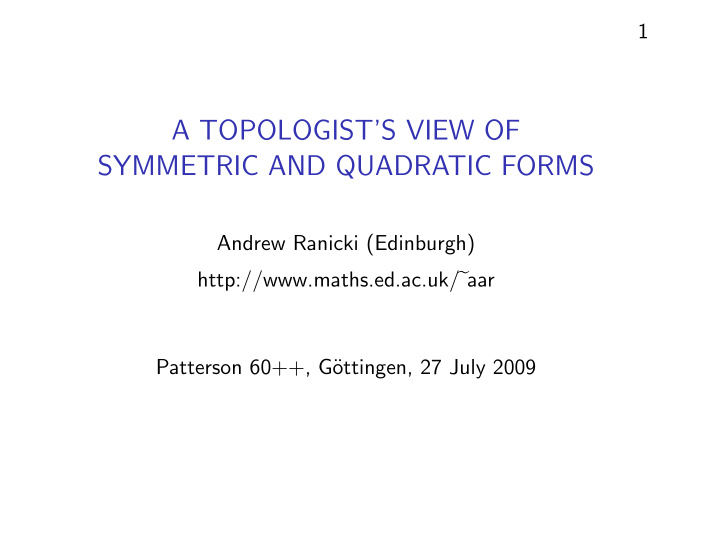 a topologist s view of symmetric and quadratic forms