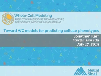 Jonathan Karr  karr@mssm.edu  July 17, 2019  Join us at Mount Sinai!  karr@mssm.edu  KarrLab.org