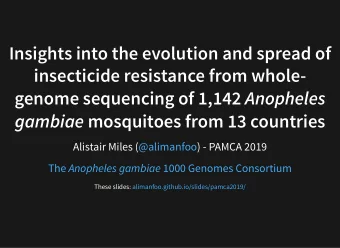 Insights into the evolution and spread of  Insights into the evolution and spread of  insecticide
