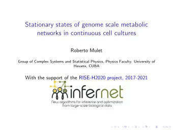 Stationary states of genome scale metabolic  networks in continuous cell cultures  Roberto Mulet
