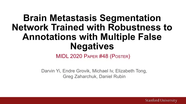 brain metastasis segmentation network trained with